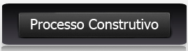 Processo Construtivo Processo Construtivo
